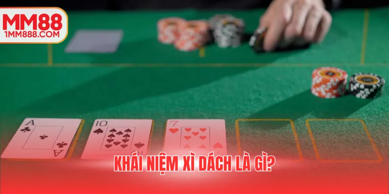 Khái niệm xì dách là gì?